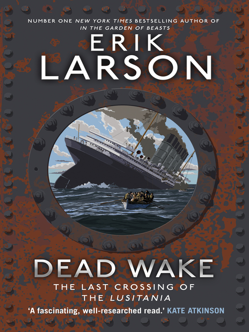 Title details for Dead Wake by Erik Larson - Wait list